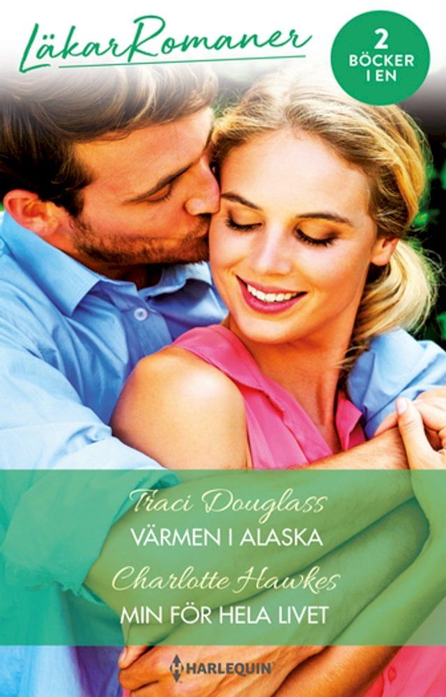  Värmen i Alaska / Min för hela livet(Kobo/電子書)