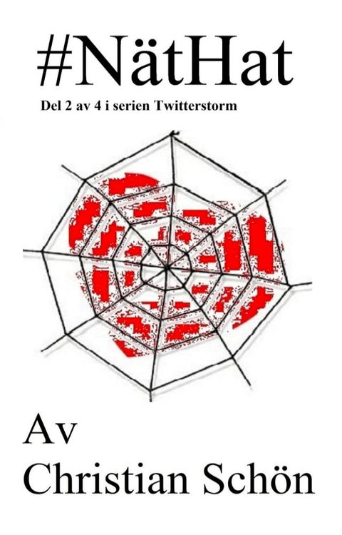 #N&auml;tHat Del 2 av 4 i serien Twitterstorm(Kobo/電子書)