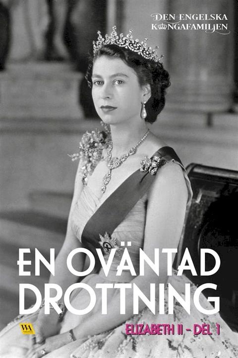 Elizabeth del 1 – En ov&auml;ntad drottning(Kobo/電子書)