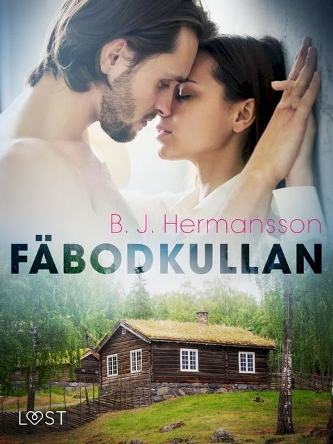 Fäbodkullan - erotisk novell(Kobo/電子書)