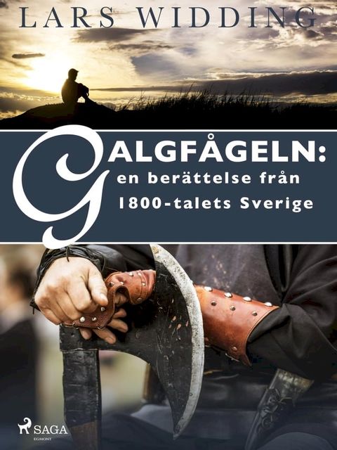 Galgf&aring;geln: en ber&auml;ttelse fr&aring;n 1800-talets Sverige(Kobo/電子書)