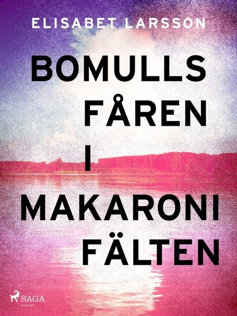 Bomullsf&aring;ren i makaronif&auml;lten(Kobo/電子書)