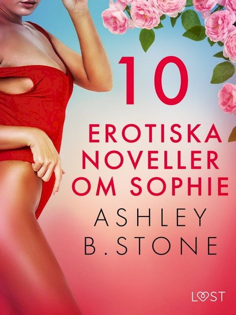 10 erotiska noveller om Sophie(Kobo/電子書)