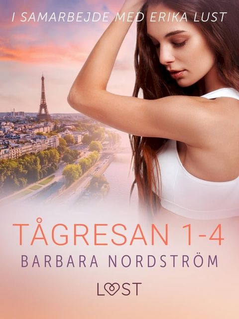 T&aring;gresan 1-4 - en serie om erotiska t&aring;gresor(Kobo/電子書)