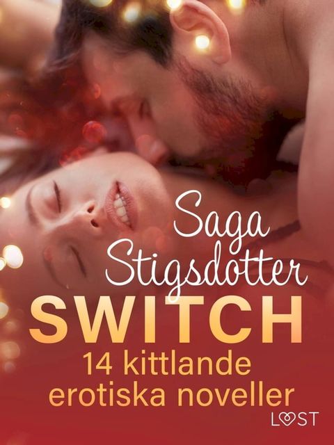 Switch - 14 kittlande erotiska noveller(Kobo/電子書)