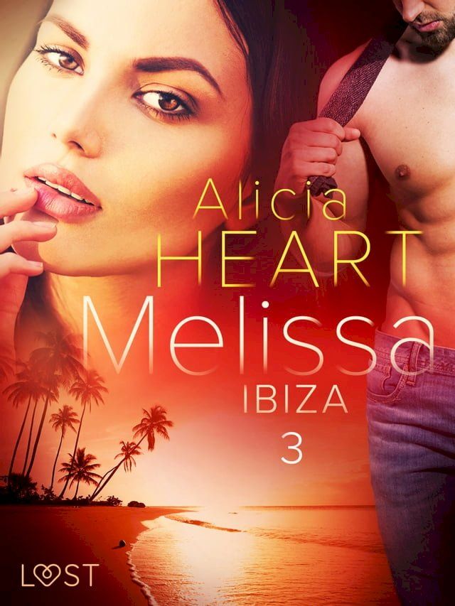  Melissa 3: Ibiza - erotisk novell(Kobo/電子書)