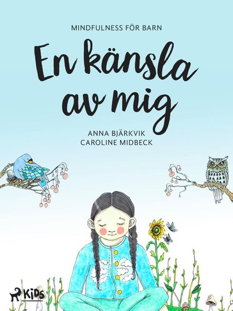 En k&auml;nsla av mig: mindfulness f&ouml;r barn(Kobo/電子書)