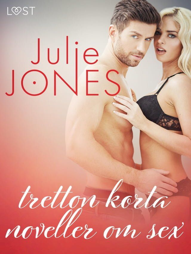  Julie Jones: tretton korta noveller om sex(Kobo/電子書)