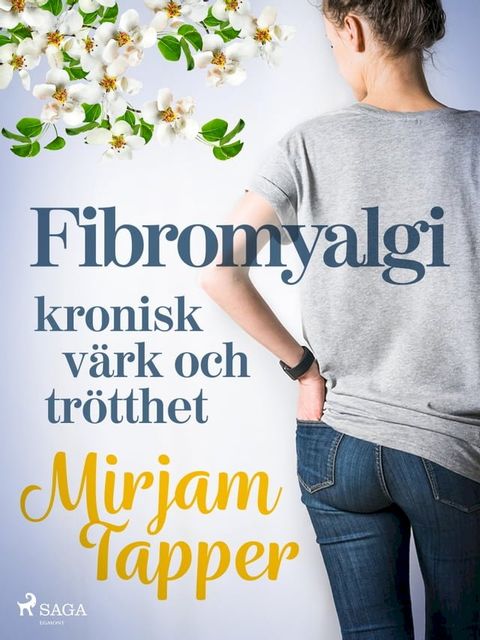 Fibromyalgi - kronisk v&auml;rk och tr&ouml;tthet(Kobo/電子書)