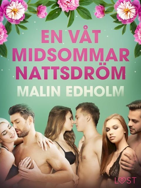 En våt midsommarnattsdröm - erotisk novell(Kobo/電子書)