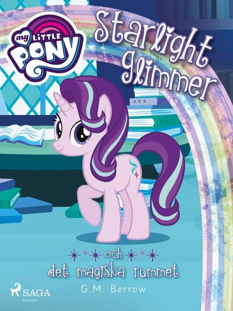 Starlight Glimmer och det magiska rummet(Kobo/電子書)