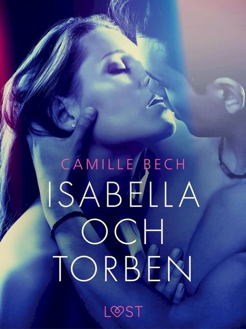 Isabella och Torben - erotisk novell(Kobo/電子書)