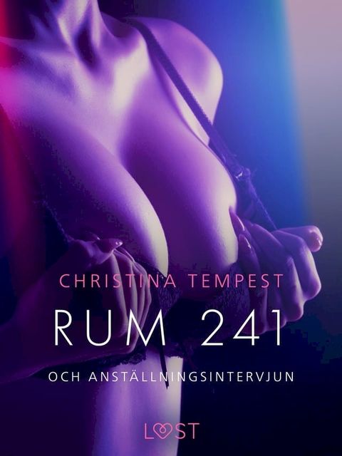 Rum 241 och Anställningsintervjun - erotiska noveller(Kobo/電子書)