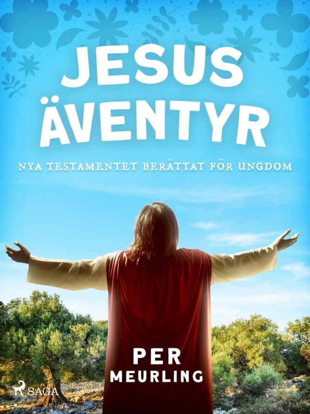  Jesus &auml;ventyr : Nya Testamentet ber&auml;ttat f&ouml;r ungdom(Kobo/電子書)