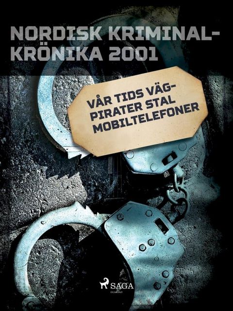 V&aring;r tids v&auml;gpirater stal mobiltelefoner(Kobo/電子書)