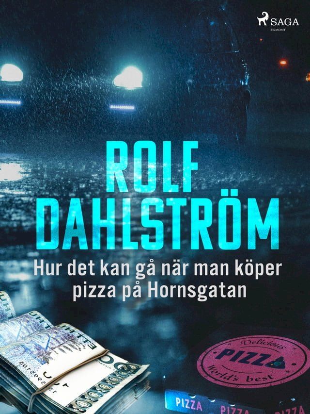  Hur det kan g&aring; n&auml;r man k&ouml;per pizza p&aring; Hornsgatan(Kobo/電子書)