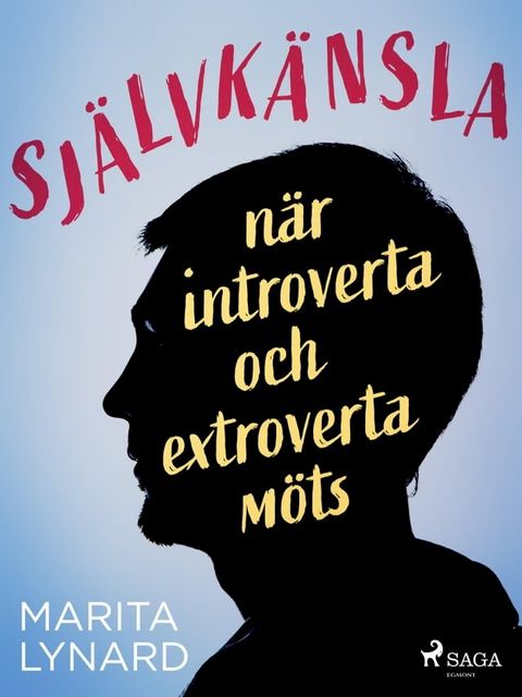 Självkänsla : när introverta och extroverta möts(Kobo/電子書)