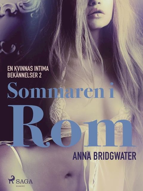 Sommaren i Rom - En kvinnas intima bekännelser 2(Kobo/電子書)