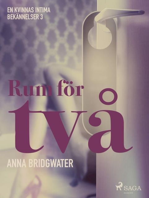 Rum f&ouml;r tv&aring; - en kvinnas intima bek&auml;nnelser 3(Kobo/電子書)