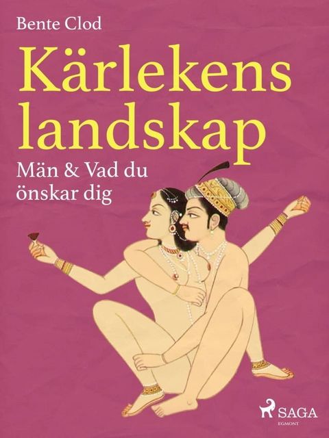 K&auml;rlekens landskap 5: M&auml;n & Vad du &ouml;nskar dig(Kobo/電子書)