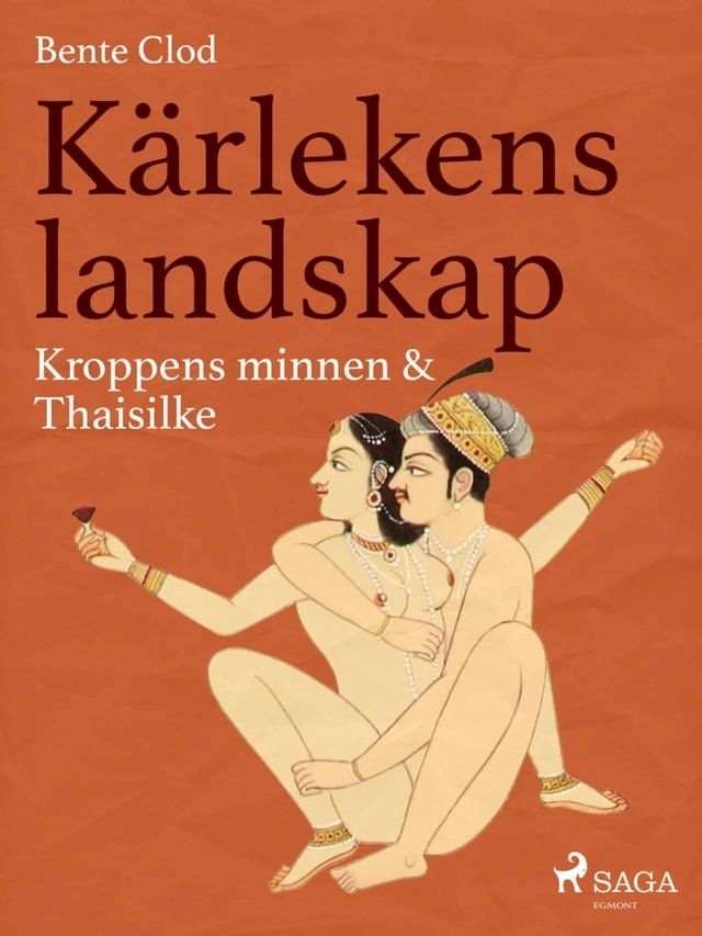  Kärlekens landskap 2: Kroppens minnen & Thaisilke(Kobo/電子書)