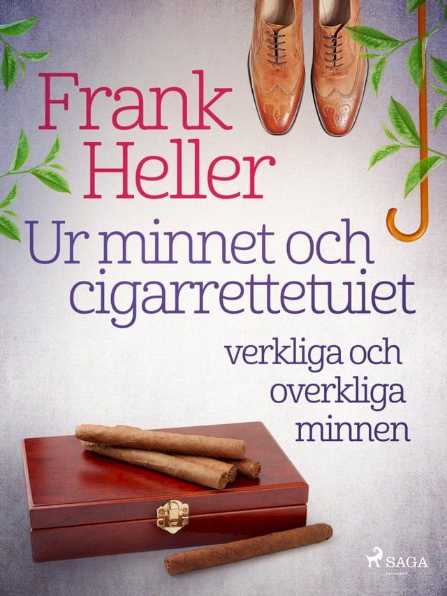  Ur minnet och cigarrettetuiet: verkliga och overkliga minnen(Kobo/電子書)