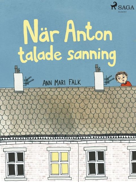 N&auml;r Anton talade sanning(Kobo/電子書)