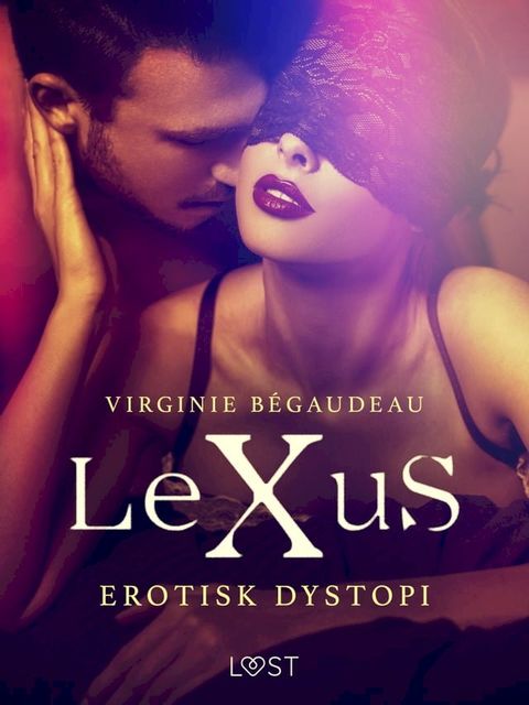 LeXuS - erotisk dystopi(Kobo/電子書)