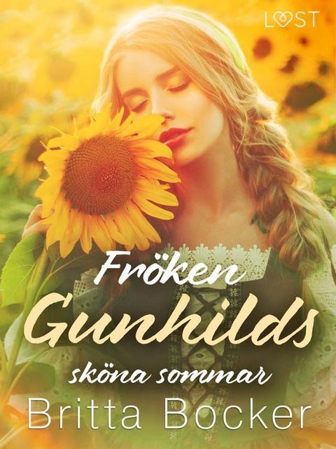 Fröken Gunhilds sköna sommar - historisk erotik(Kobo/電子書)