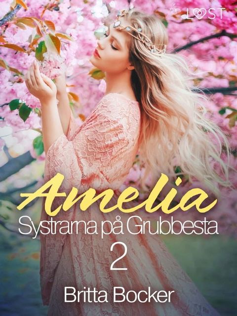 Systrarna p&aring; Grubbesta 2: Amelia - historisk erotik(Kobo/電子書)