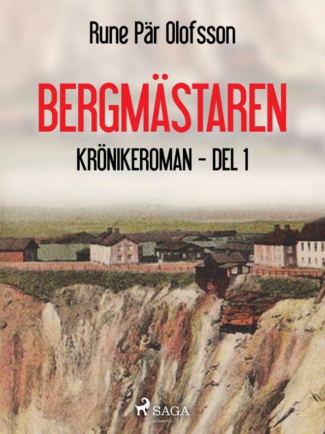  Bergmästaren : krönikeroman, del 1(Kobo/電子書)