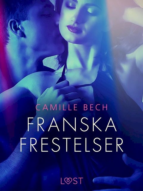 Franska frestelser - erotisk novell(Kobo/電子書)