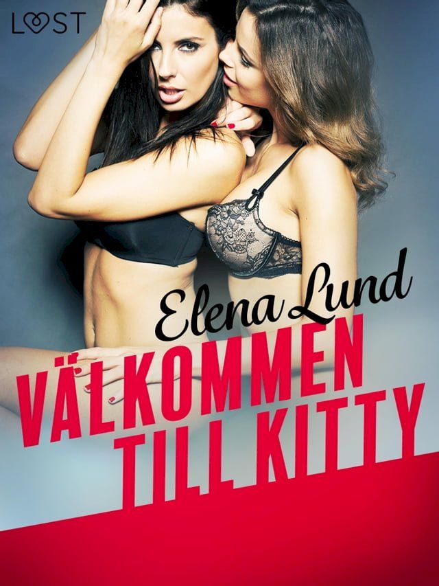  Välkommen till Kitty - erotisk novell(Kobo/電子書)