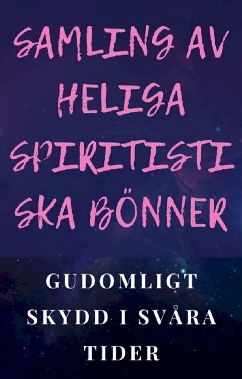 SAMLING AV HELIGA SPIRITISTISKA B&Ouml;NNER(Kobo/電子書)