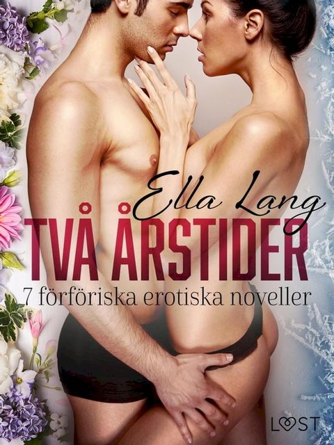 Två årstider: 7 förföriska erotiska noveller(Kobo/電子書)