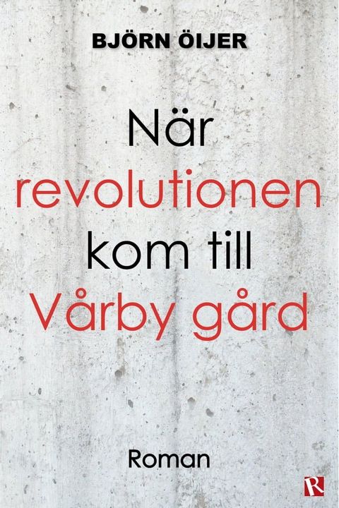 N&auml;r revolutionen kom till V&aring;rby g&aring;rd(Kobo/電子書)