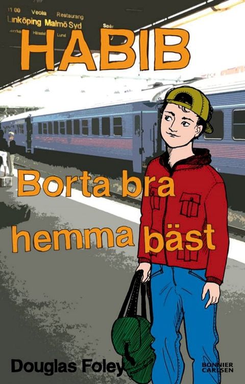 Habib. Borta bra, hemma bäst(Kobo/電子書)