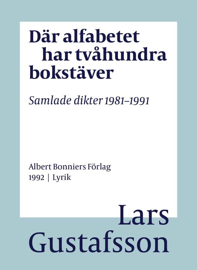  D&auml;r alfabetet har tv&aring;hundra bokst&auml;ver : samlade dikter 1981-1991(Kobo/電子書)