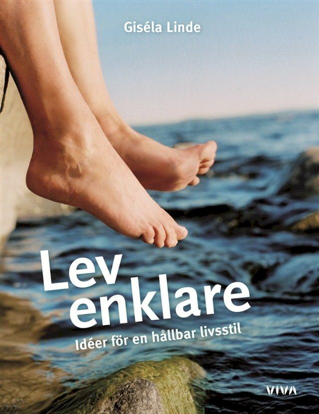  Lev enklare : Id&eacute;er f&ouml;r en h&aring;llbar livsstil(Kobo/電子書)