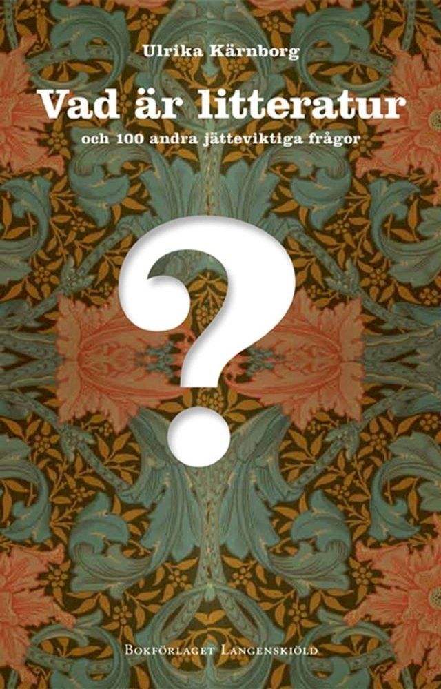  Vad är litteratur och 100 andra jätteviktiga frågor(Kobo/電子書)