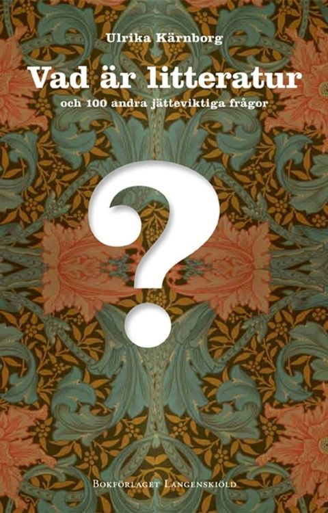 Vad &auml;r litteratur och 100 andra j&auml;tteviktiga fr&aring;gor(Kobo/電子書)