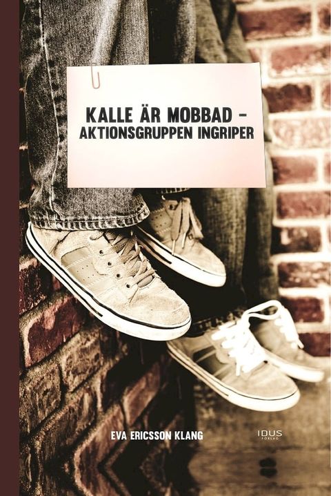 Kalle &auml;r mobbad - aktionsgruppen ingriper(Kobo/電子書)