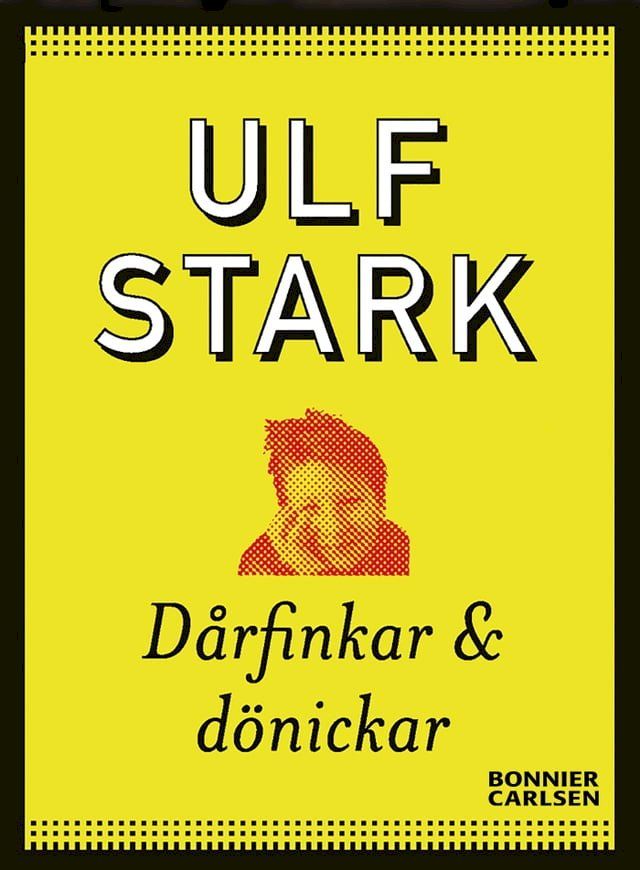  Dårfinkar och dönickar(Kobo/電子書)