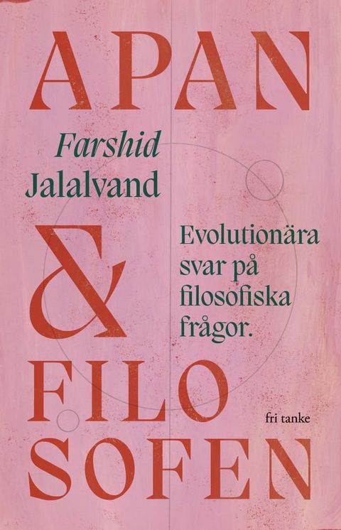 Apan & filosofen : Evolution&auml;ra svar p&aring; filosofiska fr&aring;gor(Kobo/電子書)