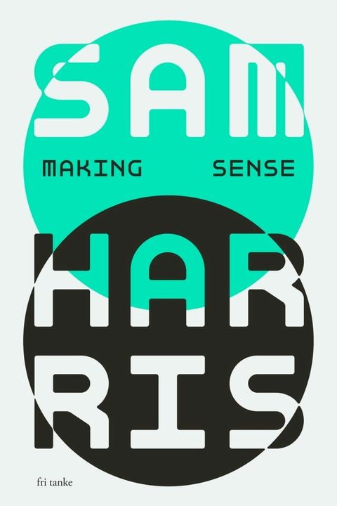 Making sense : Samtal med Sam Harris(Kobo/電子書)