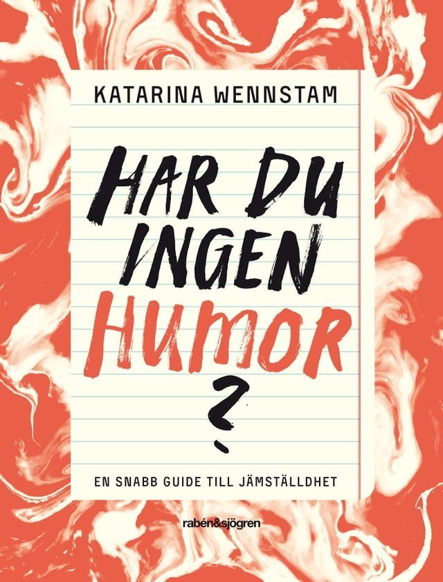  Har du ingen humor? : en snabbguide till j&auml;mst&auml;lldhet(Kobo/電子書)