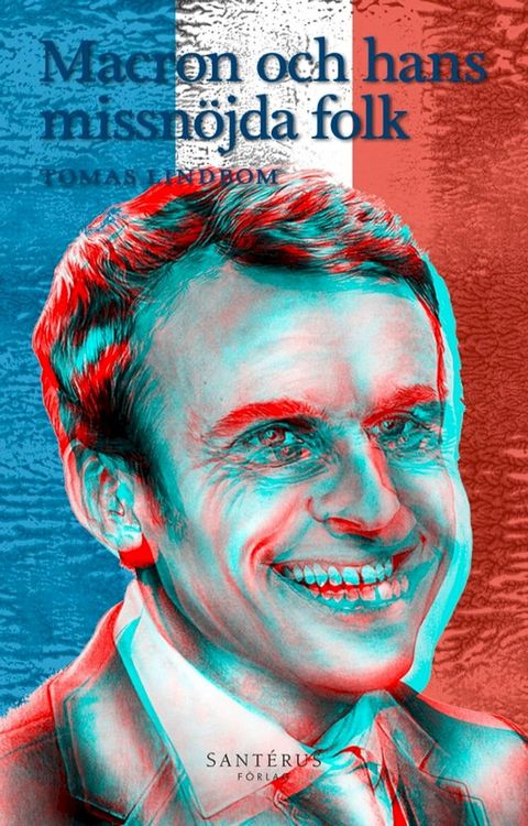 Macron och hans missn&ouml;jda folk(Kobo/電子書)