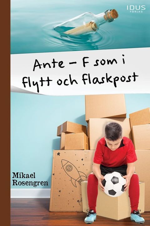 Ante : F som i flytt och flaskpost(Kobo/電子書)