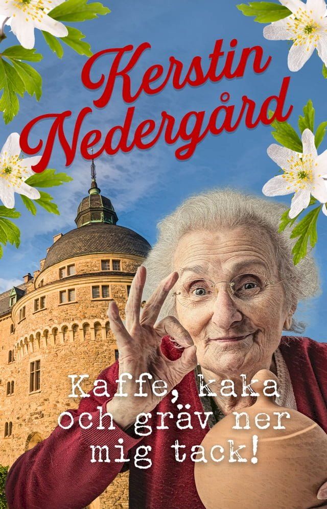  Kaffe, kaka och gräv ner mig tack(Kobo/電子書)