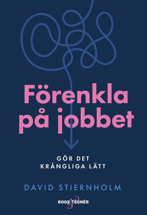 F&ouml;renkla p&aring; jobbet – G&ouml;r det kr&aring;ngliga l&auml;tt(Kobo/電子書)